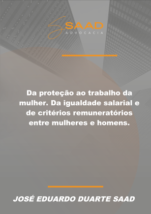 Artigos &raquo; Da proteção ao trabalho da mulher. Da igualdade salarial e de critérios remuneratórios entre mulheres e homens.